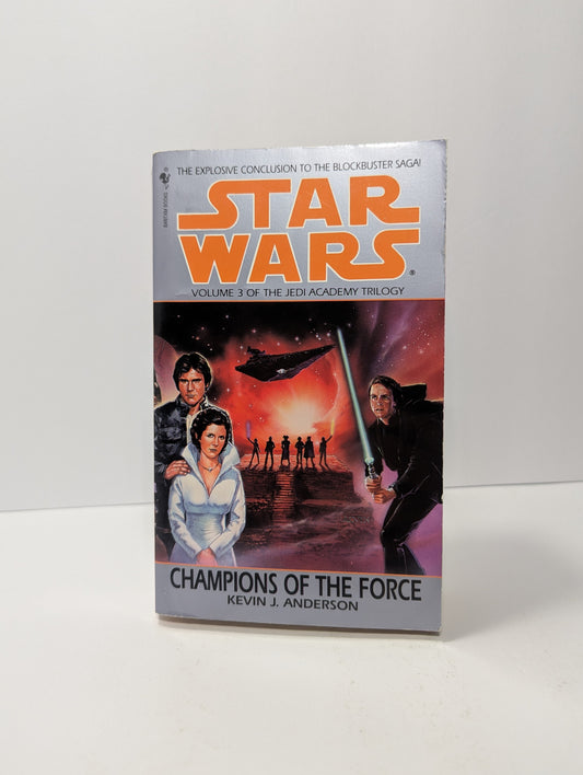 Champions of the Force (Star Wars: The Jedi Academy Trilogy, Vol. 3)