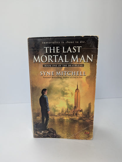 The Last Mortal Man: Book One Of the Deathless