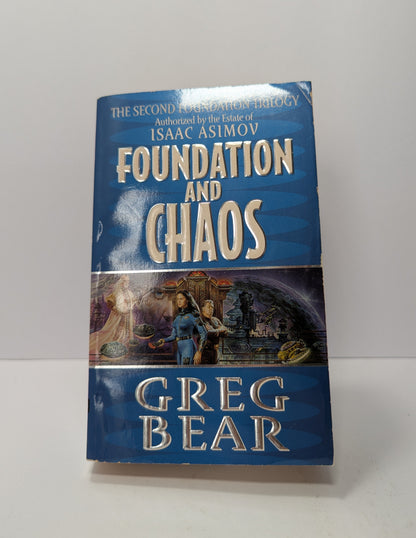 Foundation and Chaos: The Second Foundation Trilogy
