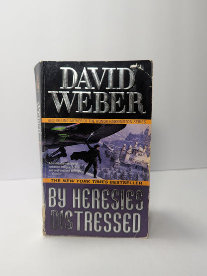 By Heresies Distressed: A Novel in the Safehold Series (#3)