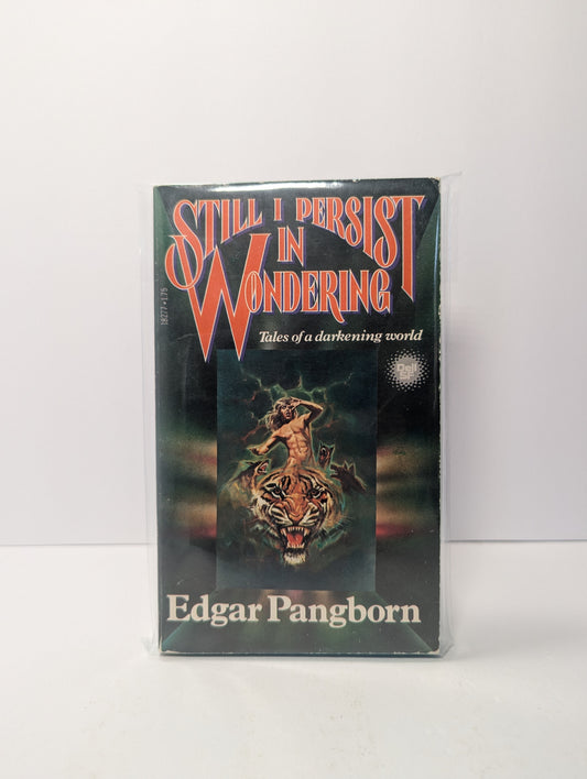 Still I Persist in Wondering (Tales of a Darkening World)