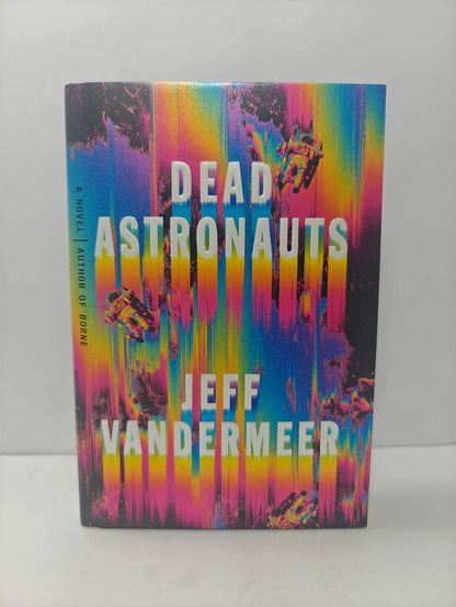 Dead Astronauts: A Novel (Borne, 2)